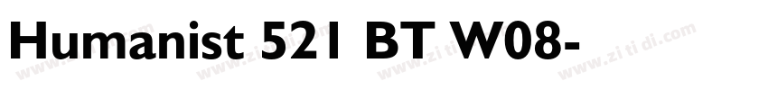 Humanist 521 BT W08字体转换 Humanist 521 BT W08字体转换